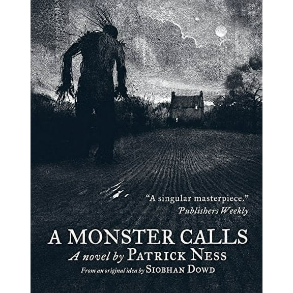 A Monster Calls. Patrick Ness, Siobhan Dowd