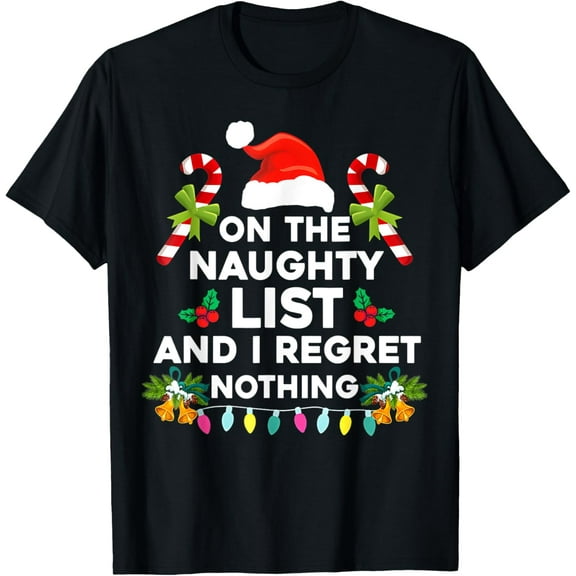 Premium model-Unisex-100% cotton-On The Naughty List And I Regret Nothing Funny Xmas T-Shirt