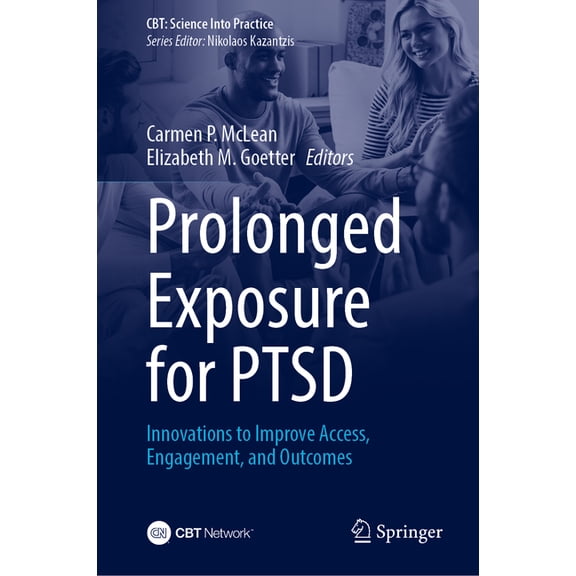 Cbt: Science Into Practice Prolonged Exposure for Ptsd: Innovations to Improve Access, Engagement, and Outcomes, (Hardcover)