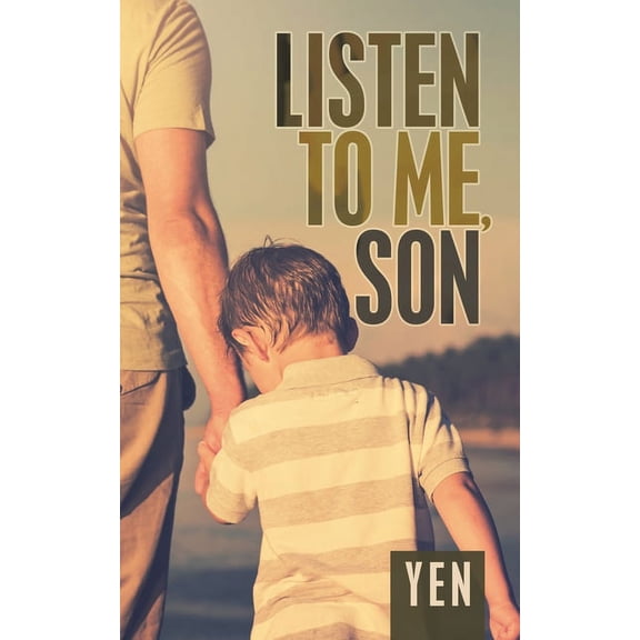 Listen to Me, Son, (Paperback)