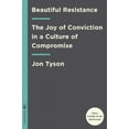 thumbnail image 2 of Belle Résistance: la Joie de la Conviction dans une Culture de Compromis, 2 of 3