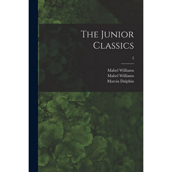 The Junior Classics; 2, (Paperback)