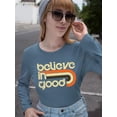 thumbnail image 2 of Believe In Good Long Sleeve Women's -SelectDesign Designs, 2 of 4
