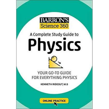 Pre-Owned Barron's Science 360: A Complete Study Guide to Physics with Online Practice: A Complete Study Guide to Physics: Your Go-To Guide for Everything Physics (Barron's Test Prep) Paperback