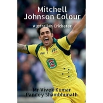 Mitchell Johnson Colour: Australian Cricketer (Paperback)