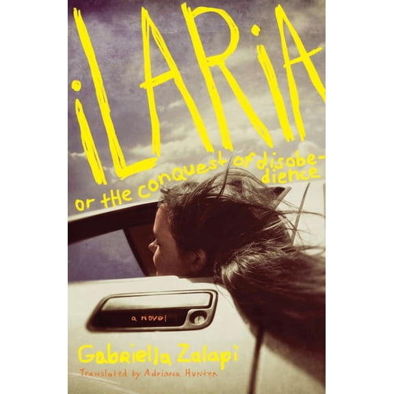 Ilaria, or the Conquest of Disobedience, (Paperback)