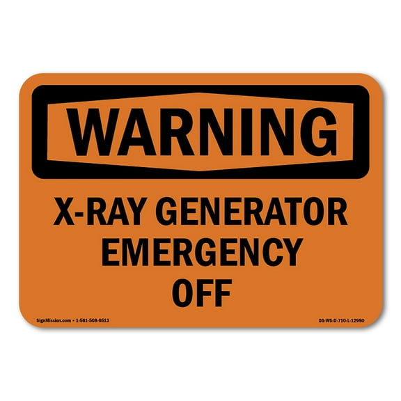 OSHA WARNING Sign - X-Ray Generator Emergency Off | Decal | Protect Your Business, Construction Site, Warehouse & Shop Area | Made in the USA