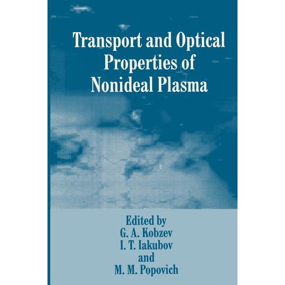 Transport and Optical Properties of Nonideal Plasma, (Paperback)