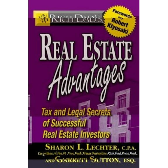 Pre-Owned Rich Dad's Real Estate Advantages: Tax and Legal Secrets of Successful Real Estate Investors (Paperback) 0446694118 9780446694117