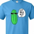 thumbnail image 4 of Inktastic Just Dill with It Chill Dill Pickle in Sunglasses T-Shirt, 4 of 5