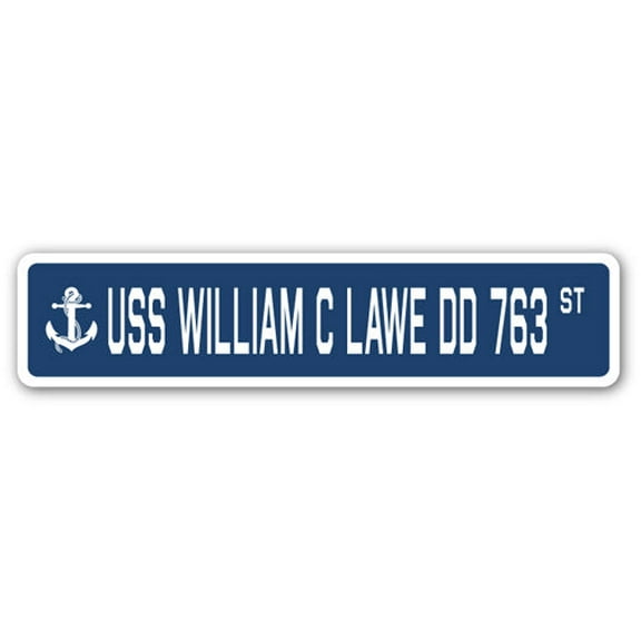 USS WILLIAM C LAWE DD 763 Street Sign us navy ship veteran sailor gift