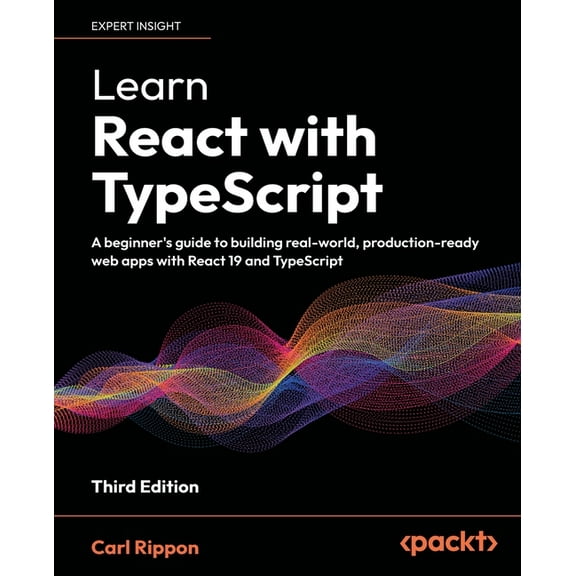 Learn React with TypeScript - Third Edition: A beginner's guide to building real-world, production-ready web apps w, (Paperback)