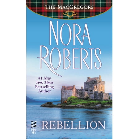 Rebellion - eBook (Best Nora Roberts Historical Romance)