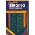 thumbnail image 1 of Pre-Owned Creative Serging: The Complete Handbook for Decorative Overlock Sewing (Serging . . . from Basics to Creative Possibilities series) (Paperback) 0935278613 9780935278613, 1 of 1