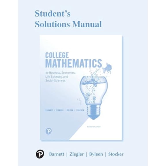 Pre-Owned Student Solutions Manual for College Mathematics for Business, Economics, Life Sciences, and Social Sciences (Paperback) 0134676157 9780134676159