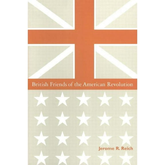 British Friends of the American Revolution, (Paperback)