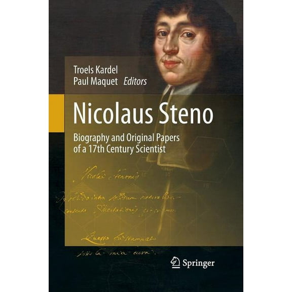 Nicolaus Steno: Biography and Original Papers of a 17th Century Scientist, (Paperback)