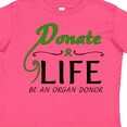 thumbnail image 4 of Inktastic Donate Life-Be an Organ Donor Boys or Girls Toddler T-Shirt, 4 of 5