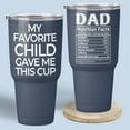 thumbnail image 6 of 1 Piece - My Favorite Child Gave Me This Cup Tumbler, Fathers Day Birthday Gifts For Dad, Stainless Steel Tumbler 30 Oz, Papa Gifts, Dad Gifts From Daughter, Son, New Dad Dad Gifts Ideas, 6 of 6