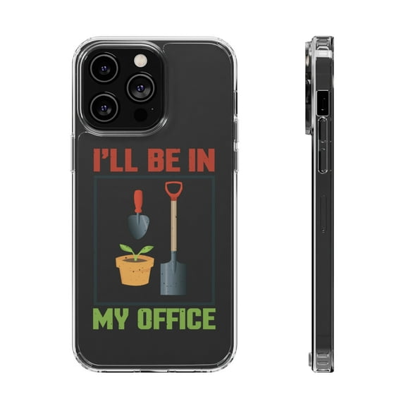 DistinctInk Clear Case for Apple iPhone 15 PRO (6.1" Screen) - I'll be in My Office - Gardening