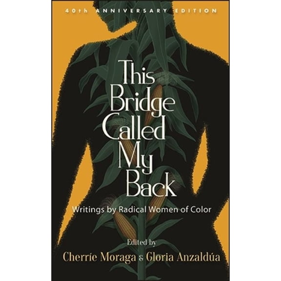 Pre-Owned This Bridge Called My Back: Writings by Radical Women of Color, (Hardcover)