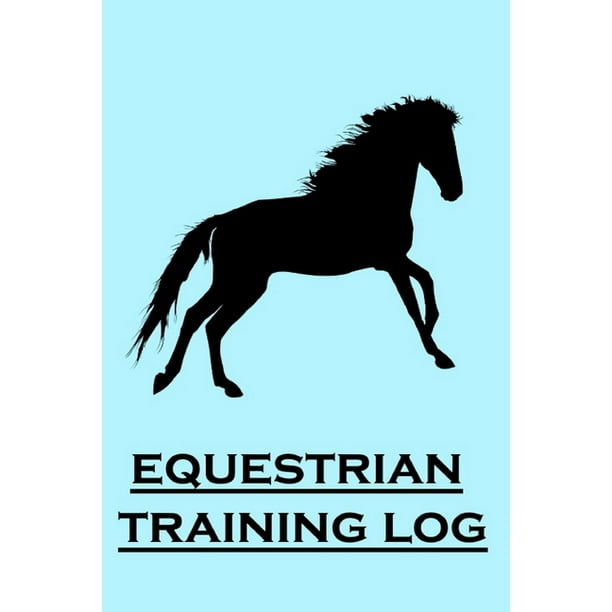 Equestrian Training Log Horse Training Log; Track Training Progress