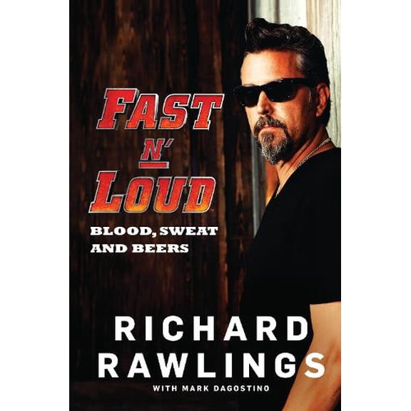 Pre-Owned Fast N' Loud: Blood, Sweat and Beers (Hardcover) 0062387863 9780062387868