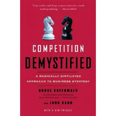 Competition Demystified : A Radically Simplified Approach to Business Strategy (Paperback)
