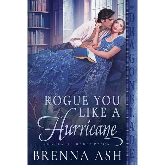 Rogues of Redemption Rogue You Like a Hurricane, Book 2, (Paperback)