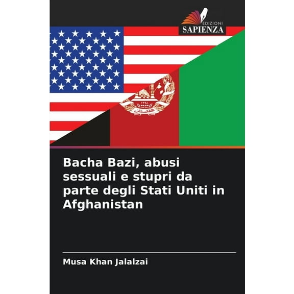 Bacha Bazi, abusi sessuali e stupri da parte degli Stati Uniti in Afghanistan, (Paperback)