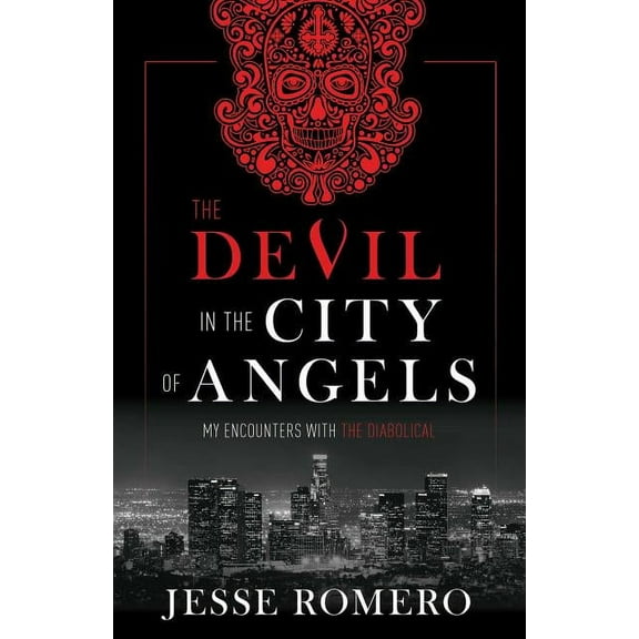 The Devil in the City of Angels: My Encounters with the Diabolical, (Hardcover)