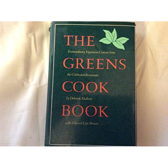 Pre-Owned The Greens Cookbook: Extraordinary Vegetarian Cuisine from the Celebrated Restaurant (Hardcover) 0553051954 9780553051957