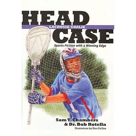 Head Case: Lacrosse Goalie : Sports Fiction with a Winning (Best Lacrosse Goalie Drills)