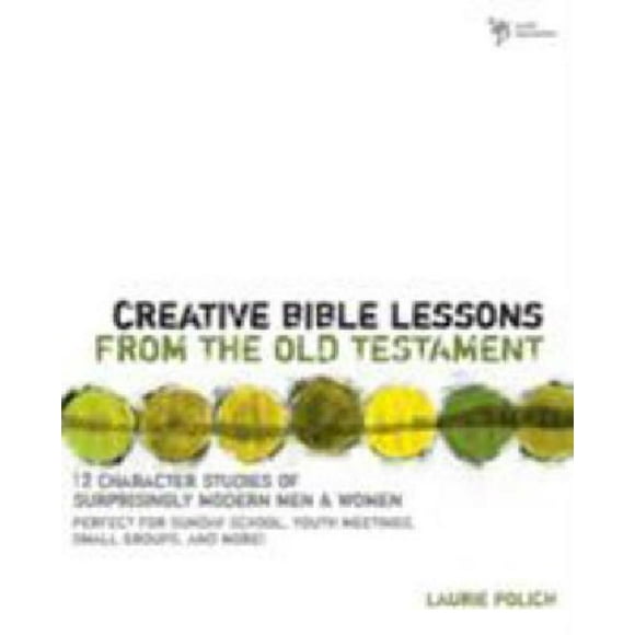 Leçons Bibliques Créatives de l'Ancien Testament : 12 Études de Personnages Étonnamment Modernes Hommes et Femmes