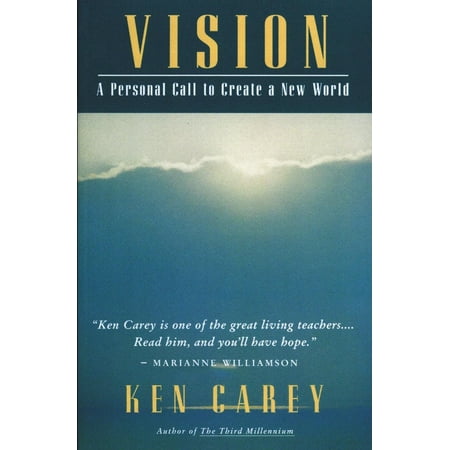 Vision : A Personal Call to Create a New World