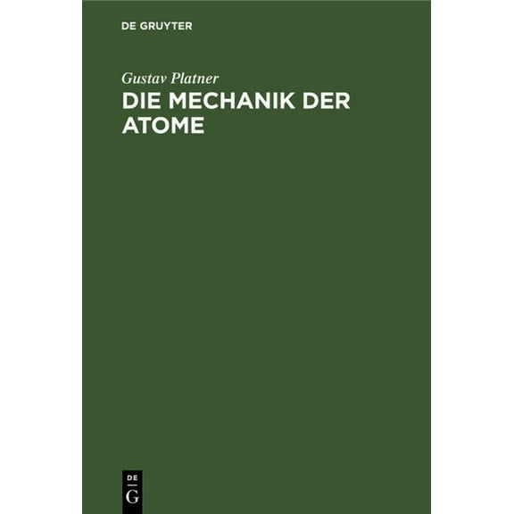 Die Mechanik Der Atome, (Hardcover)