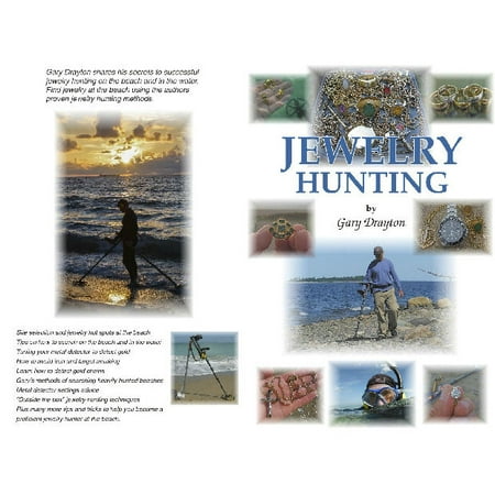 Jewelry Hunting by Gary T. Drayton Beach and Water Hunting with a Metal