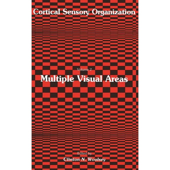 Cortical Sensory Organization: Multiple Visual Areas: Volume 2: Multiple Visual Areas (Hardcover)