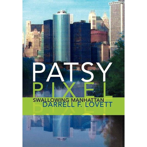 Patsy Pixel : Swallowing Manhattan
