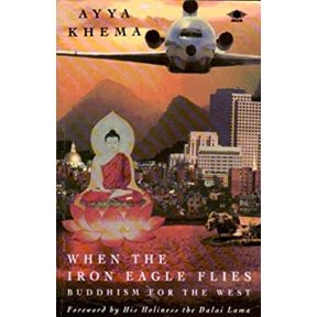 Pre-Owned When the Iron Eagle Flies: Buddhism for the West (Paperback) 0140193006 9780140193008