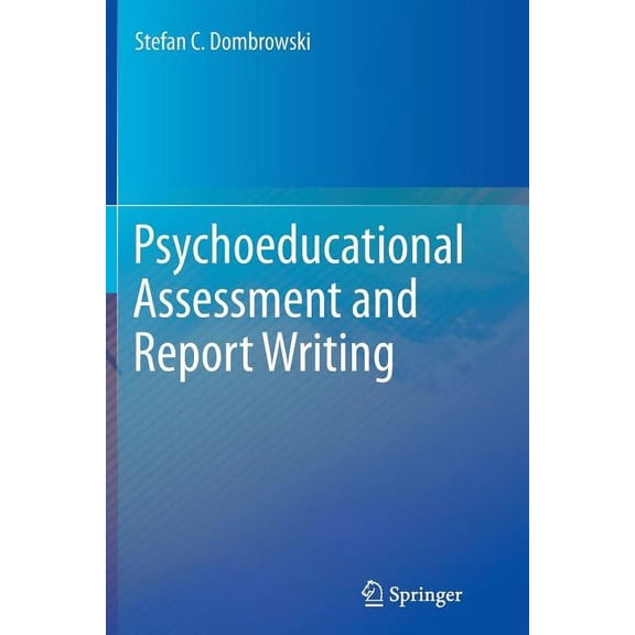 Psychoeducational Assessment and Report Writing, (Paperback)