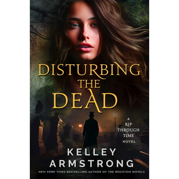 Disturbing the Dead Kelley Armstrong  (Hardcover)