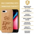 thumbnail image 7 of Case Yard Wooden Case Outside Soft TPU Silicone, Slim Fit Shockproof Wood Protective Phone Cover for Girls Boys Men and Women, Supports Wireless Charging Do Epic Shit Design case for iPhone-8-Plus, 7 of 7