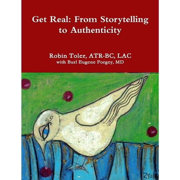 Get Real: From Storytelling to Authenticity, (Paperback)