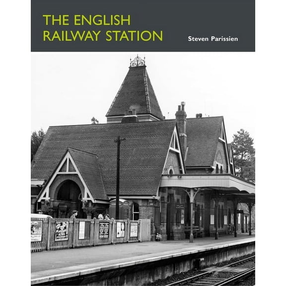 English Heritage The English Railway Station, (Hardcover)