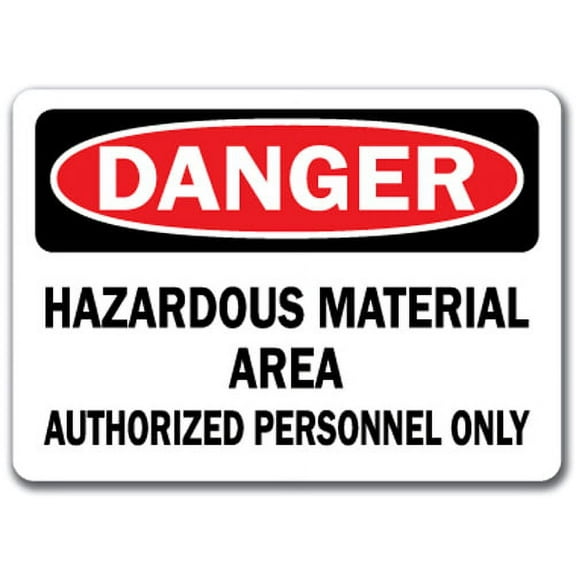Danger Sign - Hazardous Material Area Authorized Personnel Only - 10" x 14" OSHA Safety Sign