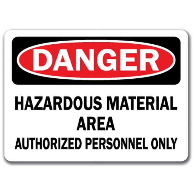 Danger Sign - Hazardous Material Area Authorized Personnel Only - 10" X 14" OSHA Safety Sign