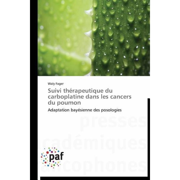 Omn.Pres.Franc.: Suivi Thérapeutique Du Carboplatine Dans Les Cancers Du Poumon (Paperback)