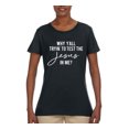 thumbnail image 2 of Wild Bobby Why Y'all Tryin' to Test the Jesus in Me? Inspirational/Christian Women Graphic Tee, Black, Small, 2 of 5