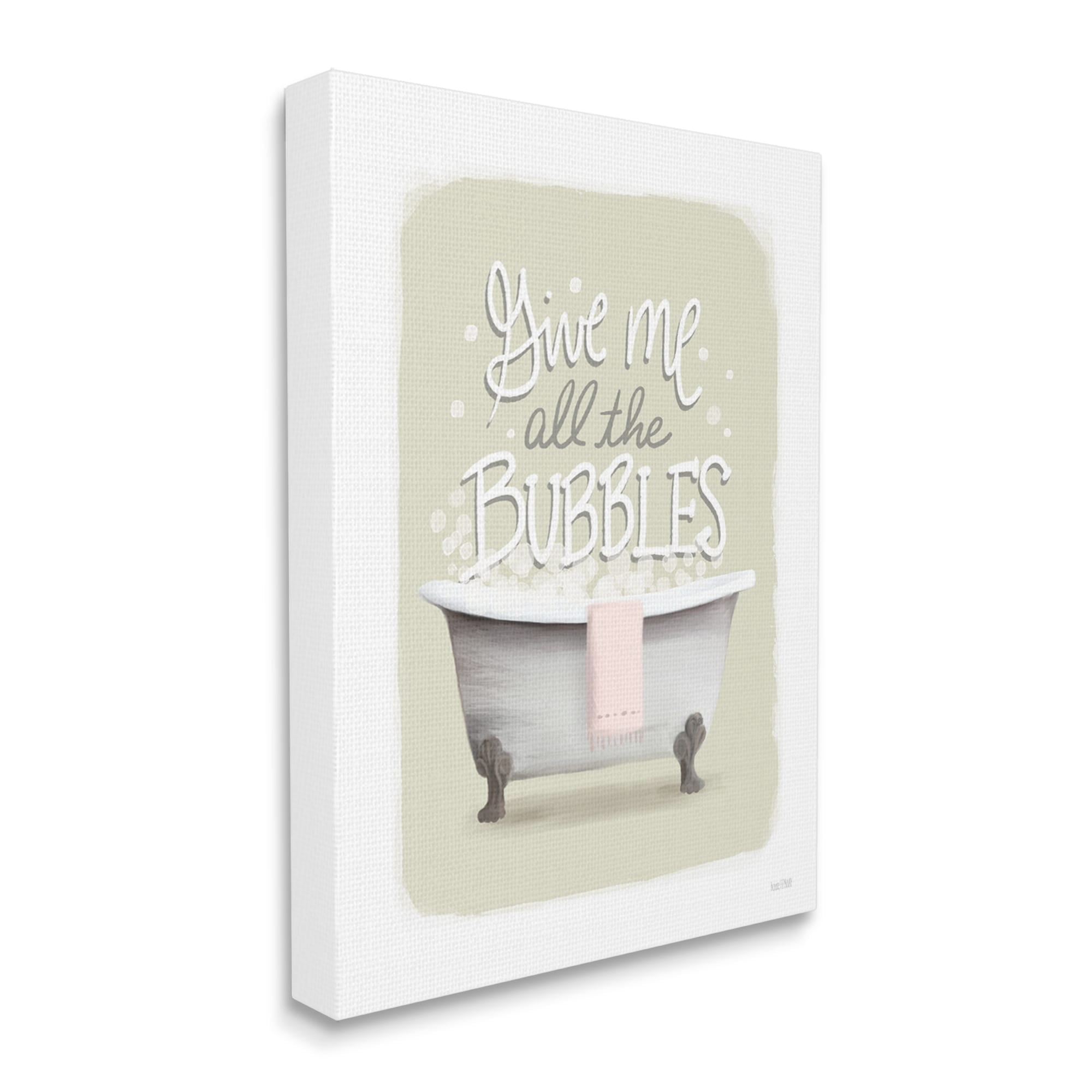 Stupell Give Me All The Bubbles Bathtub Typography Painting Gallery Wrapped Canvas Print Wall Art